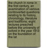 The Church in Rome in the First Century, an Examination of Various Controverted Questions Relating to Its History, Chronology, Literature and Traditions; Eight Lectures Preached Before the University of Oxford in the Year 1913 on the Foundation of the Lat door George Edmundson