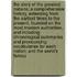 The Story of the Greatest Nations; A Comprehensive History, Extending from the Earliest Times to the Present, Founded on the Most Modern Authorities, and Including Chronological Summaries and Pronouncing Vocabularies for Each Nation; And the World's Famou