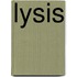 Lysis