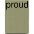 Proud