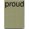 Proud by Michael Healey