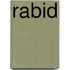 Rabid