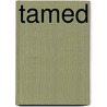 Tamed door Emily Cale