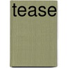Tease door Forster Suzanne