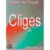 Cliges door Chrétien de Troyes