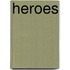 Heroes