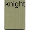 Knight by Richard Jesse