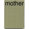 Mother by Maxim Gorki