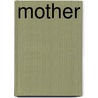 Mother by L. A Westfall