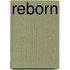 Reborn