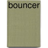 Bouncer by Kipling Peterson