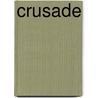 Crusade door James Lowder