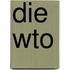 Die Wto