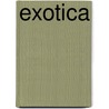 Exotica by Lexie Davis