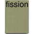 Fission