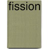Fission by tom weston