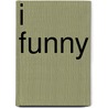I Funny by James Patterson