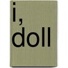 I, Doll by Arthur "Killer" Kane