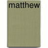 Matthew door Henry Blackaby