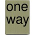 One Way