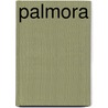 Palmora by Julian W. Schuetz