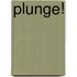 Plunge!