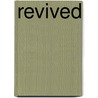 Revived by Rachel Pamuk