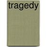 Tragedy door Crazy Bob
