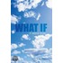 What If
