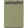 Add/adhd by Ph.D. Marlow