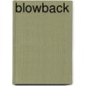 Blowback by Paul V. Walters