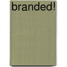 Branded! door Michael E. Conroy