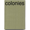 Colonies door Paul D. Wilson