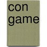 Con Game door Professor Lionel S. Lewis