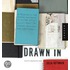 Drawn In