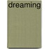 Dreaming