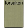 Forsaken door Richard D. Bangs