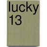 Lucky 13 door Nancy Armstrong