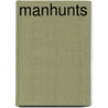 Manhunts door Gr�goire Chamayou