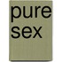 Pure Sex