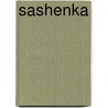 Sashenka door Simon Sebag Montefiore
