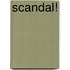 Scandal!