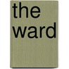 The Ward by S.L. Grey