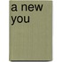 A New You