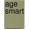 Age Smart door Jeffrey A. Rosensweig