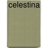 Celestina by De Rojas Fernando