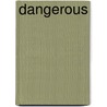 Dangerous by Lee Magner