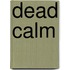 Dead Calm