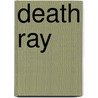 Death Ray by Paul Ernst