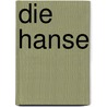 Die Hanse by Martina Noack